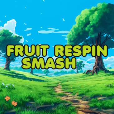 Fruit Respin Smash
